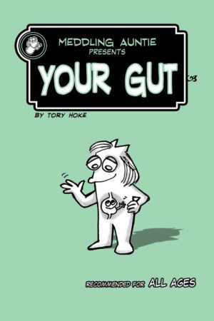 Meddling Auntie Presents Your Gut