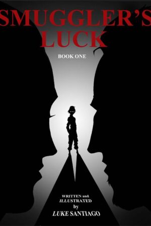 Smuggler's Luck  Vol. 1