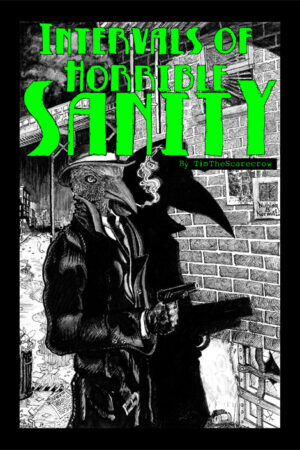 Intervals Of Horrible Sanity