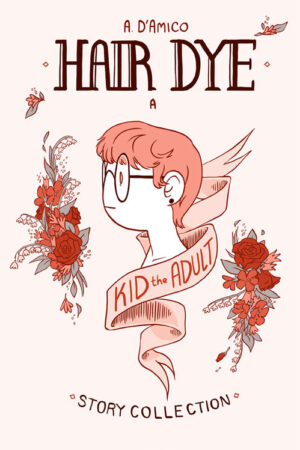 Hair Dye: A Kid The Adult Story Collection