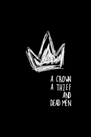 A Crown, A Thief, And Dead Men #1