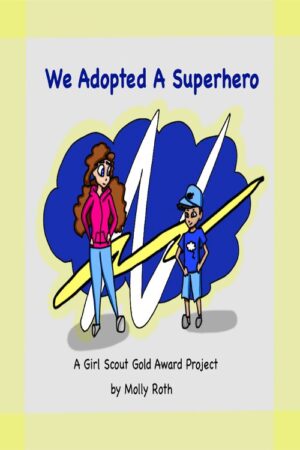 We Adopted A Superhero
