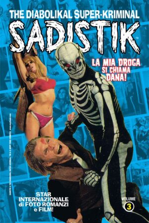 Sadistik 3: La Mia Droga Si Chiama Dana
