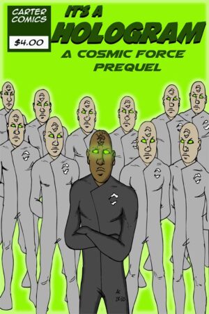 Its A Hologram A Cosmic Force Prequel