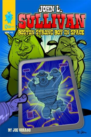 John L Sullivan Boston Strong Boy In Space #9