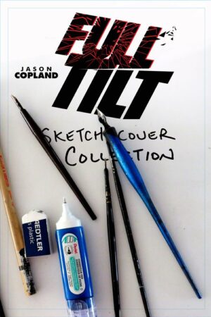 Full Tilt Sketch Cover Collection