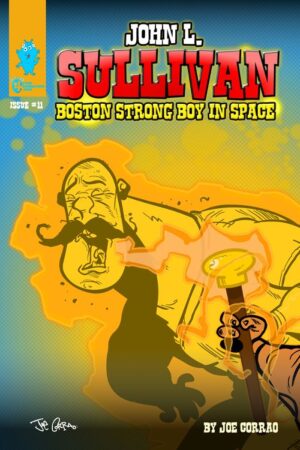 John L. Sullivan Boston Strong Boy In Space #11