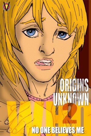 Origins Unknown No One Believes Me
