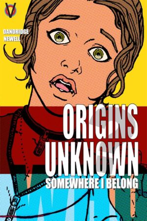 Origins Unknown Somewhere I Belong