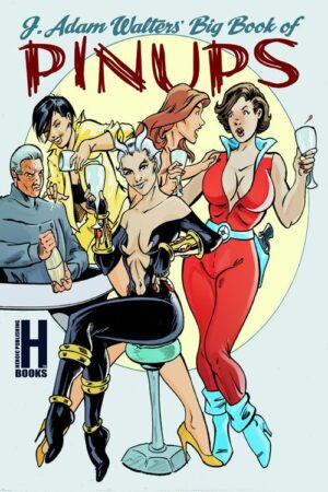J. Adam Walters' Big Book Of Pinups