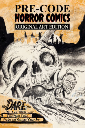 Pre-Code Horror Comics Original Art Edition