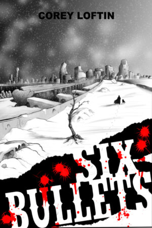 Six Bullets #1