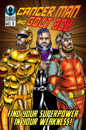 Cancer Man And Gout Boy #1