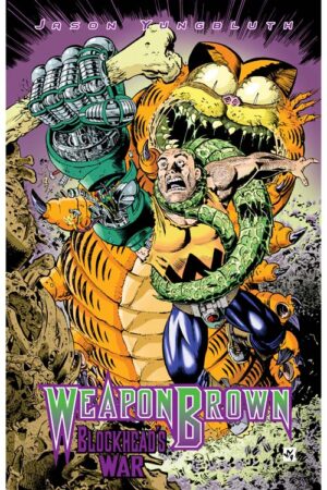Weapon Brown: Blockhead's War #2 - IndyPlanet