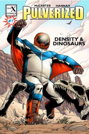 Pulverized  Density & Dinosaurs #1