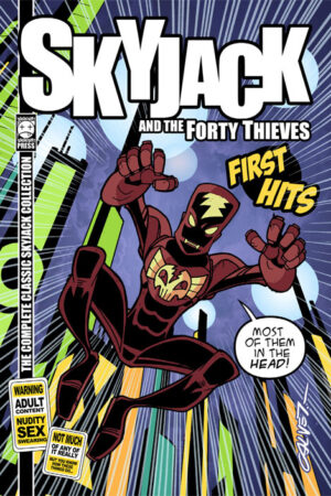 Skyjack And The Forty Thieves First Hits