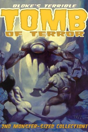 Bloke's Terrible Tomb Of Terror Vol 2