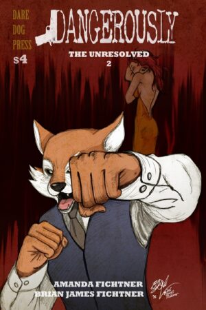 Dangerously: The Unresolved #2